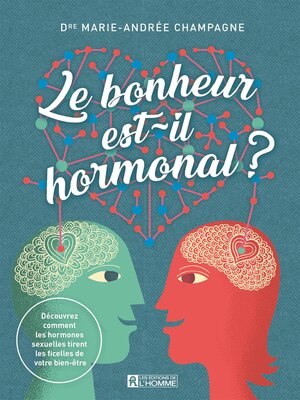 cover image of Le bonheur est-il hormonal ?